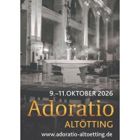 Adoratio Altötting | 9.-11. OKTOBER 2026